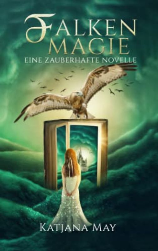 Falkenmagie: Eine zauberhafte Novelle