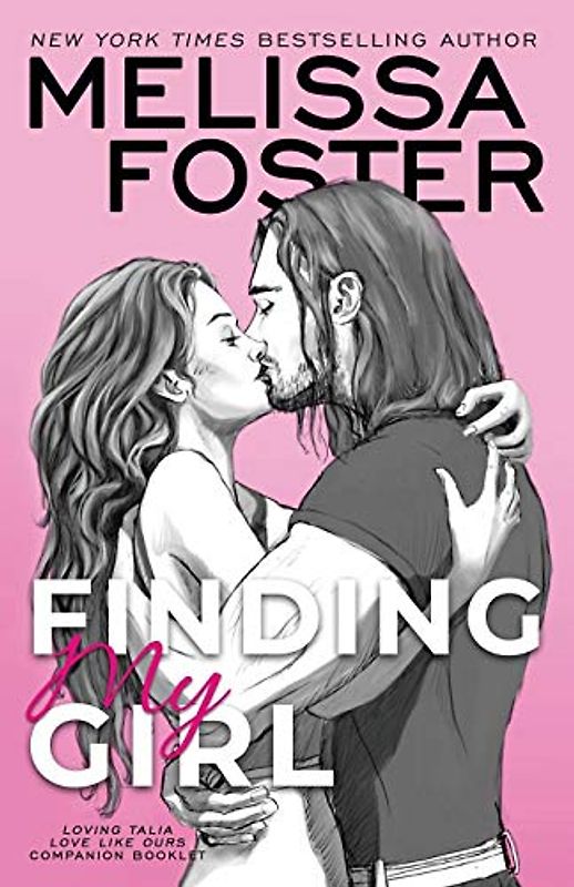 Finding My Girl / Loving Talia: Love Like Ours Companion Booklet (Sugar Lake, Band 4)