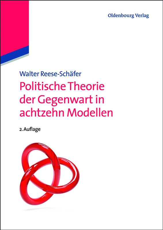 Politische Theorie der Gegenwart in achtzehn Modellen