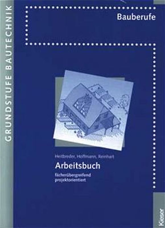 Arbeitsbuch Bautechnik - Grundstufe