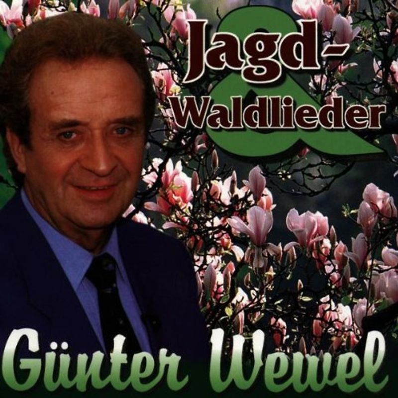 Günter Wewel - Jagd-und Waldlieder
