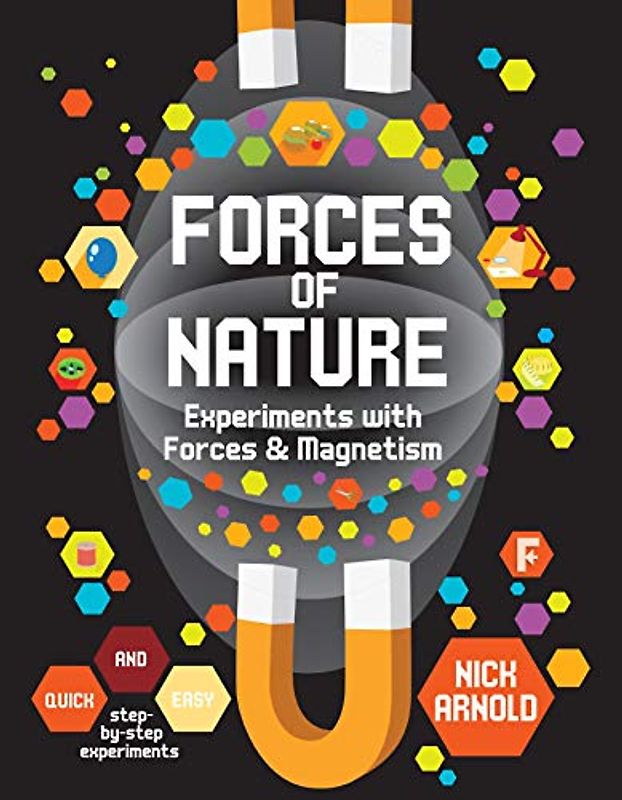 Forces of Nature: Experiments with Forces & Magnetism (Hands-On Science)