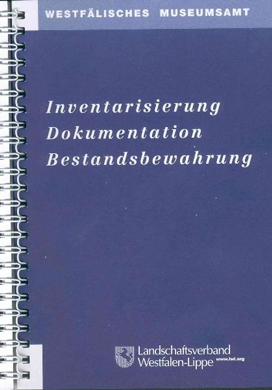 Inventarisierung, Dokumentation, Bestandsbewahrung