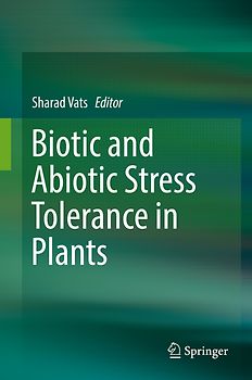 Biotic and Abiotic Stress Tolerance in Plants