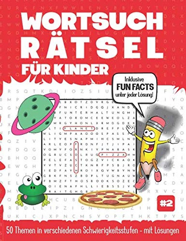 50 Wortsuchrätsel für Kinder #2: Verschiedene Schwierigkeitsstufen - mit Lösungen - interessante & witzige Fakten unter jeder Lösung
