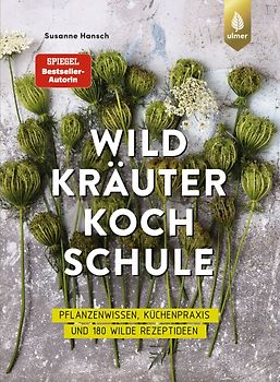 Die große Wildkräuter-Kochschule