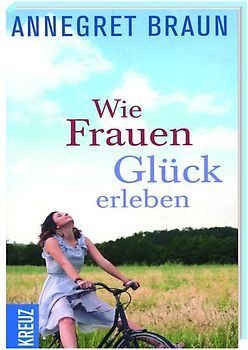 Wie Frauen Glück erleben