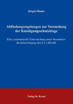 Abfindungsregelungen zur Vermeidung der Kündigungsschutzklage
