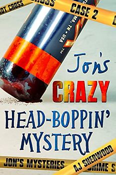 Jon's Crazy Head-Boppin' Mystery (Jon's Mysteries Case, Band 2)