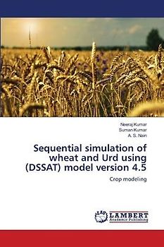 Sequential simulation of wheat and Urd using (DSSAT) model version 4.5