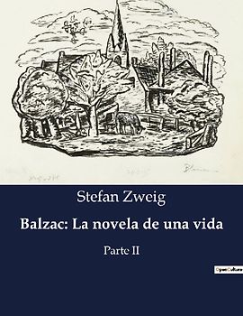 Balzac: La novela de una vida