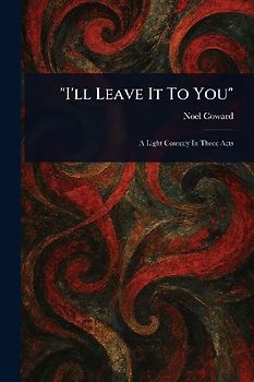 "I'll Leave It To You"