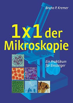 Das 1 x 1 der Mikroskopie