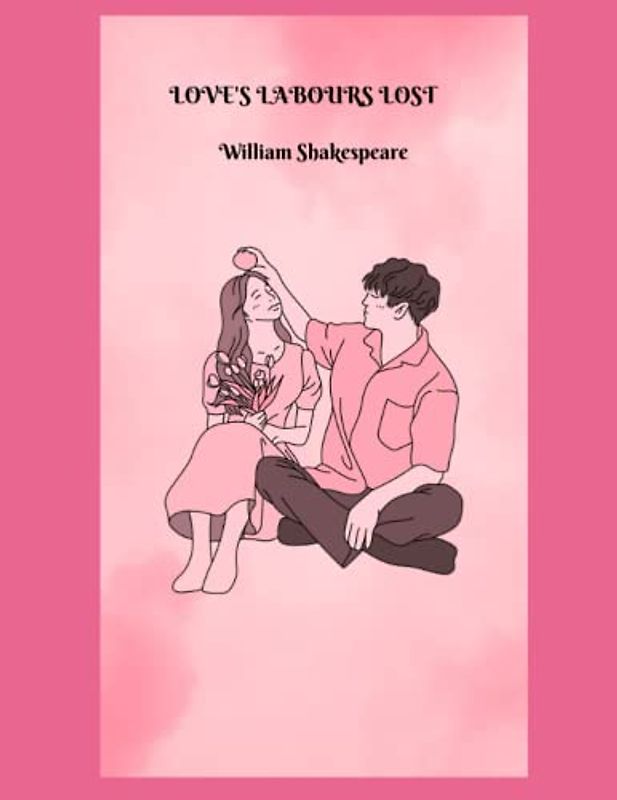 LOVE'S LABOURS LOST: NEW EDITION