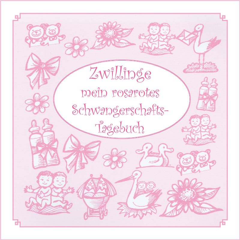 Zwillinge - mein rosarotes Schwangerschafts-Tagebuch