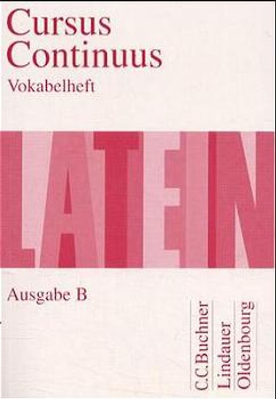 Cursus continuus - Ausgabe B. Unterrichtswerk für Latein als 2. Fremdsprache in Bayern