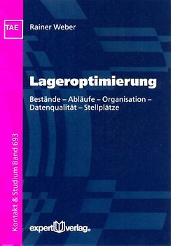 Lageroptimierung. Bestände – Abläufe – Organisation – Datenqualität – Stellplätze