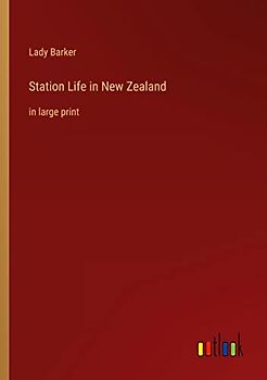 Station Life in New Zealand: in large print