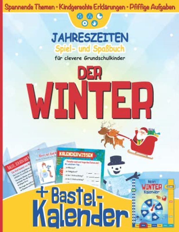 JAHRESZEITEN Spiel- und Spaßbuch für clevere Grundschulkinder: DER WINTER I Beschäftigungs- & Lernheft für Mädchen & Jungen I Wetter, Natur, Feste & Traditionen I Zahlen, Lesen & Verstehen, Motorik