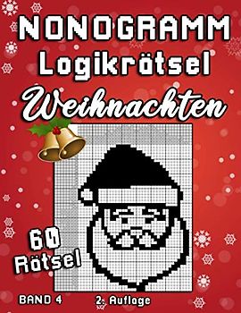 Weihnachten Nonogramm Logikrätsel: Weihnachtliche Hanjie Rätselsammlung mit kniffeligen Bilderrätseln aus Japan zur Besinnlichkeit|Knobelspaß für jung und alt (Logik Puzzles)