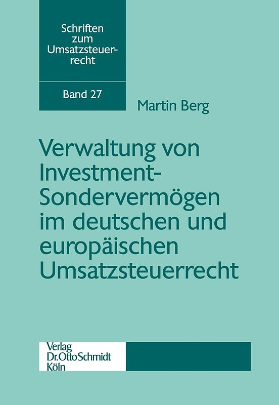 Verwaltung von Investment-Sondervermögen im deutschen und europäischen Umsatzsteuerrecht