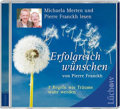 Erfolgreich wünschen. 7 Regeln wie Träume wahr werden