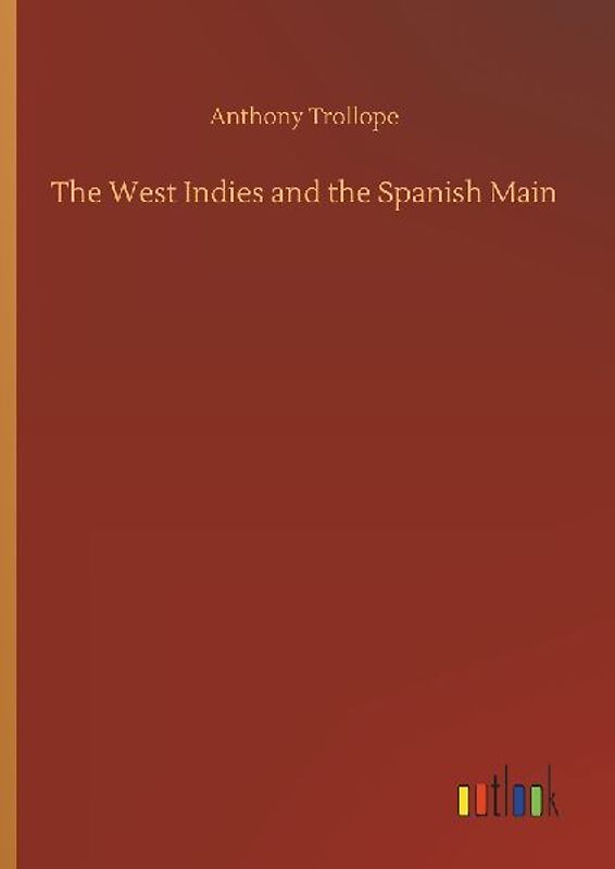 The West Indies and the Spanish Main