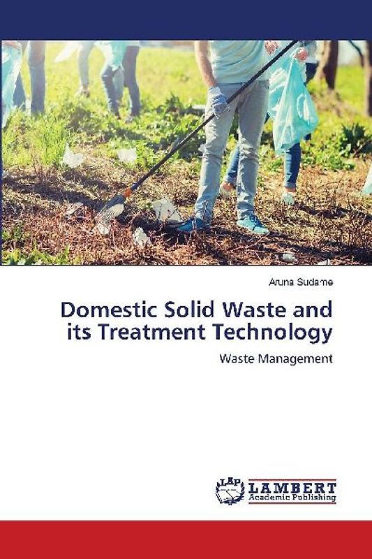 Domestic Solid Waste and its Treatment Technology