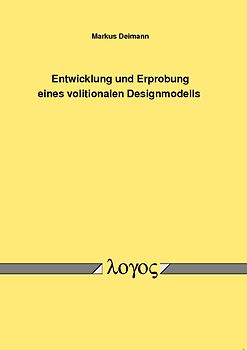 Entwicklung und Erprobung eines volitionalen Designmodells