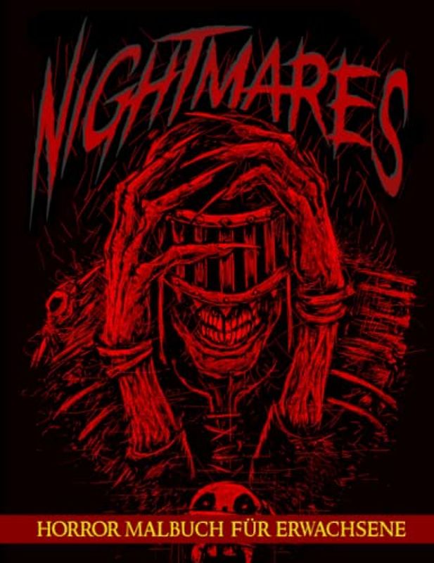 Nightmare Horror Malbuch für Erwachsene: Horror-Malbuch für Erwachsene mit 40 Illustrationen von Monstern, Bösem und Finsterem Fantasy | Tolle Weihnachtsgeschenkidee für Horrorliebhaber