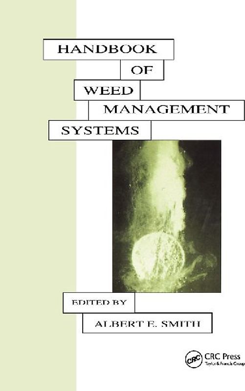 Handbook of Weed Management Systems