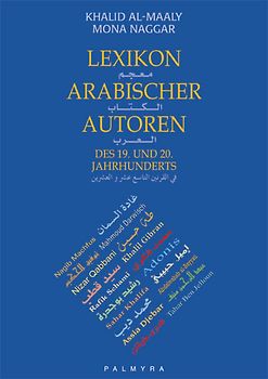 Lexikon arabischer Autoren des 19. und 20. Jahrhunderts
