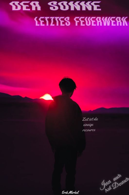 Der Sonne letztes Feuerwerk