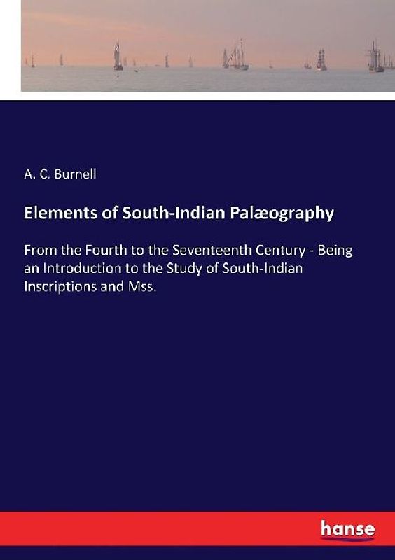 Elements of South­Indian Palæography