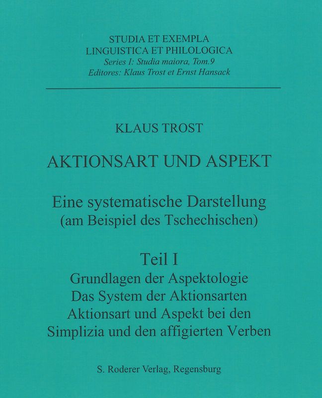 Aktionsart und Aspekt - eine systematische Darstellung (am Beispiel des Tschechischen)