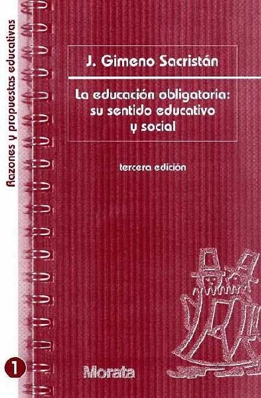 La educación obligatoria : su sentido educativo y social