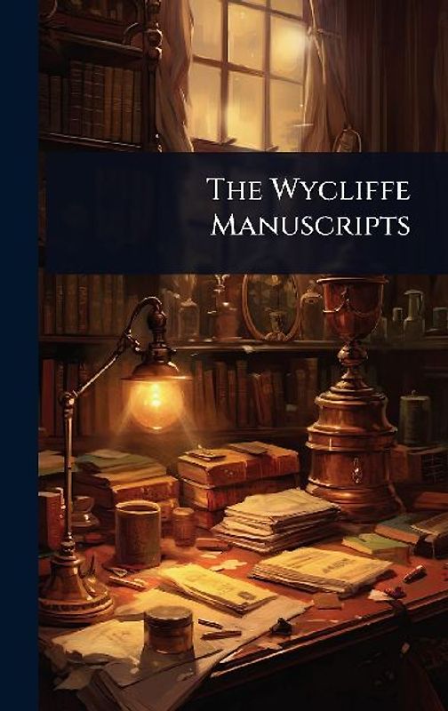 The Wycliffe Manuscripts