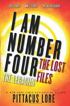 I Am Number Four: The Lost Files: The Legacies (Lorien Legacies) - Pittacus Lore