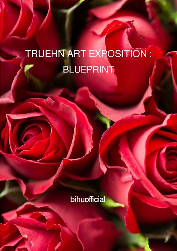 TRUEHN ART EXPOSITION : BLUEPRINT