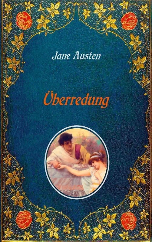 Überredung. Mit Illustrationen von Hugh Thomson.