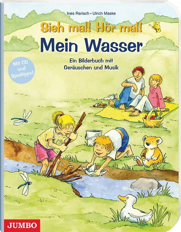 Sieh mal! Hör mal! Mein Wasser