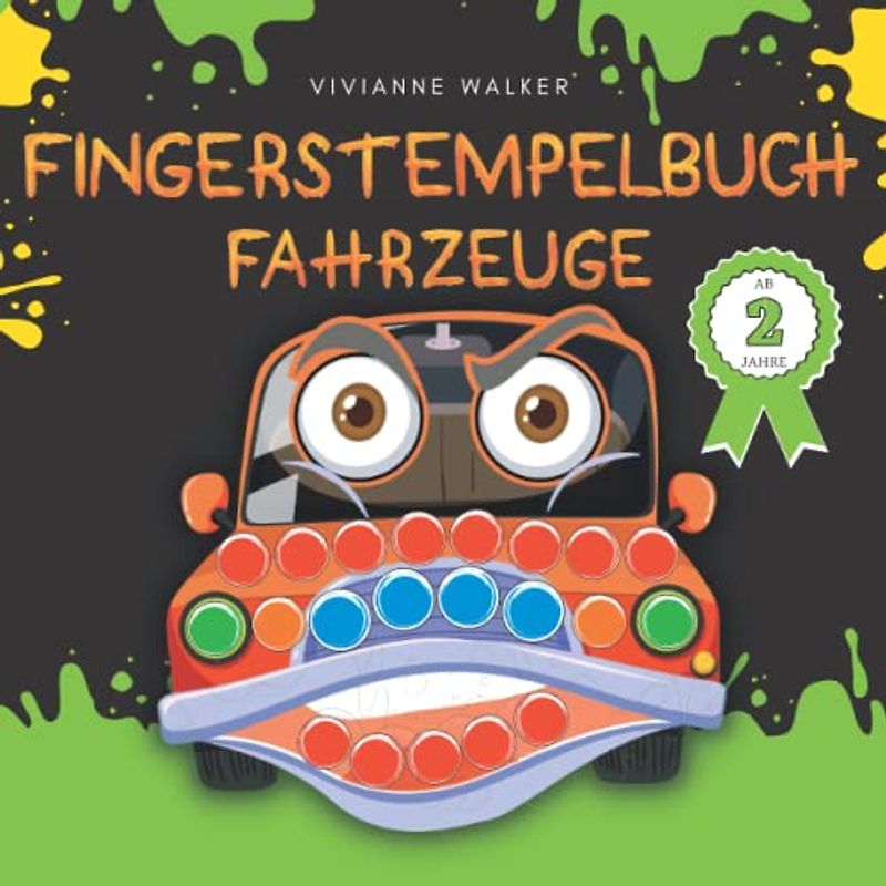 Fingerstempelbuch Fahrzeuge Ab 2 Jahren: Fingerstempeln, Ausmalen, Kritzeln und Basteln! Meine ersten Fingerstempel Buch mit Traktoren, Monstertrucks, ... für Jungen (Fingerstempelbücher für Kinder)
