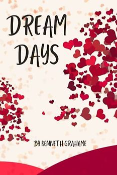 DREAM DAYS: with original illustrations