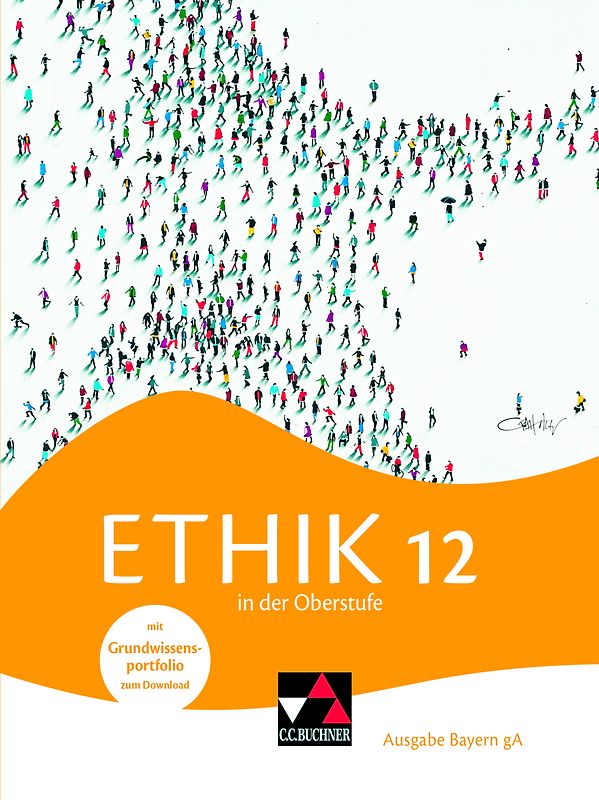 Ethik in der Oberstufe – Ausgabe Bayern / Ethik in der Oberstufe Bayern 12
