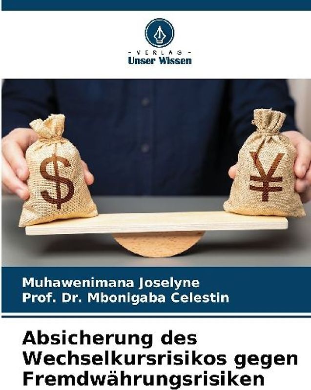 Absicherung des Wechselkursrisikos gegen Fremdwährungsrisiken