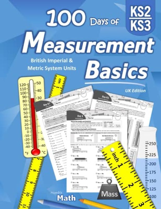 Measurement Basics: (KS2 / KS3 Maths) British Imperial & Metric System Measuring Book (With Answer Key) UK Edition | Learn to Measure | Unit ... Workbook - 100 Practice Pages (Ages 9+)