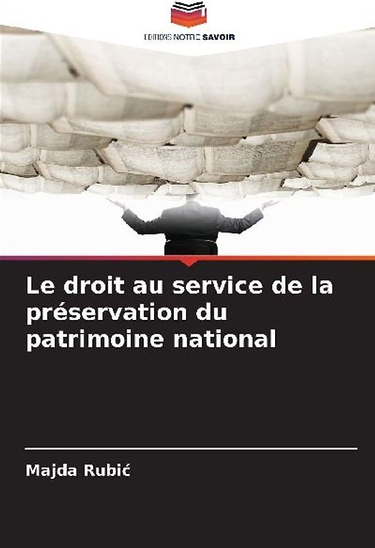 Le droit au service de la préservation du patrimoine national