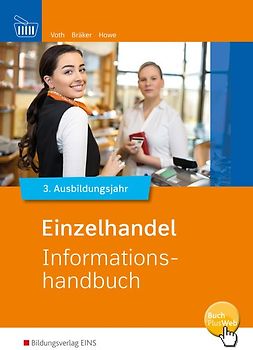 Informationshandbuch und Lernsituationen Einzelhandel / Einzelhandel nach Ausbildungsjahren