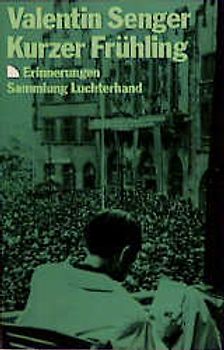 Kurzer Frühling. Erinnerungen