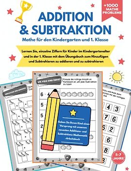 Mathe für den Kindergarten und 1. Klasse - Addition und Subtraktion -: Addition und Subtraktion Arbeitsheft Zahlen von 1 bis 9 für den Kindergarten und 1. Klasse Übungsheft Mathematik